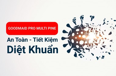 Goodmaid Pro Multi Pine - An Toàn - Tiết Kiệm Với Dung Dịch Trung Tính Có Tác Dụng Diệt Khuẩn